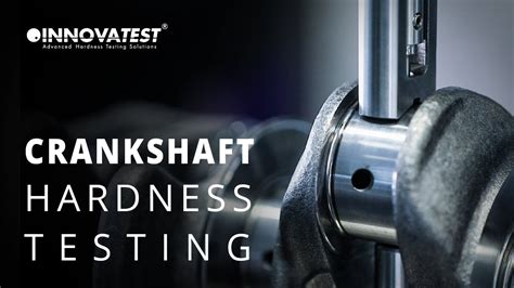 crankshaft hardness test|ford crankshaft journal hardness.